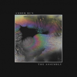 Amber Run - The Assembly